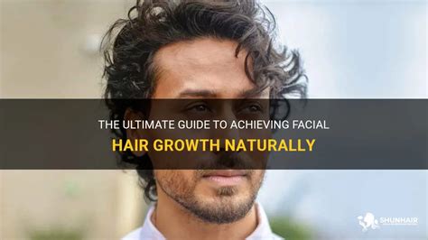 How to Achieve the Perfect Facial Hair: A Comprehensive Guide