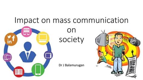 Impact of Mass Communication and Online Presence