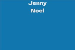 Inside Jenny Noel's Net Worth and Assets