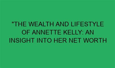 Insight into Wealth and Lifestyle of Dawn Kelly