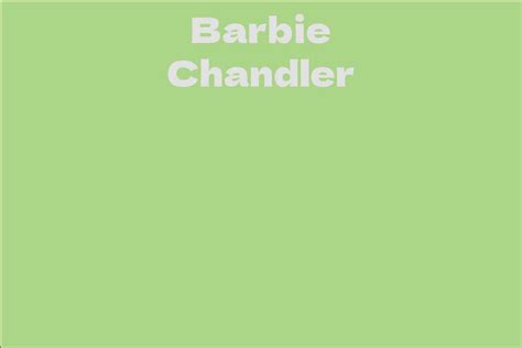 Insights on Barbie Chandler from the Public