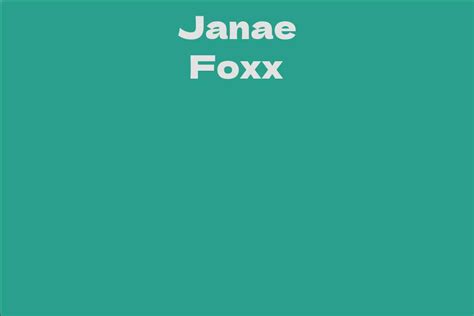 Interesting Facts about Janae Foxx