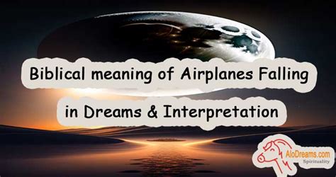 Interpretation of Falling Airplanes in Dreams: Exploring the Psychological Significance