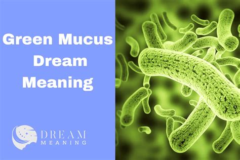 Interpreting Mucus Dreams: Decoding Symbolic Meanings