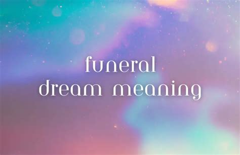 Is There a Figurative Meaning to Funeral Dreams?