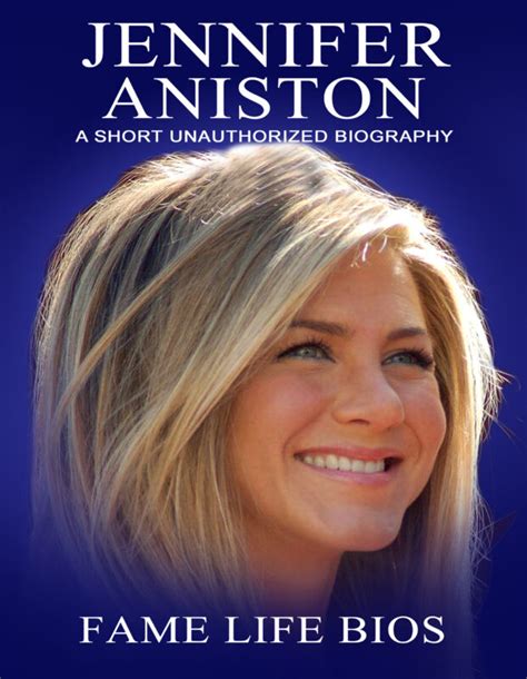 Jennifer Aniston: A Brief Biography