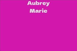 Key Facts About Aubrey Marie's Career