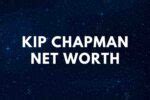 Kip Chapman: Net Worth and Future Projects