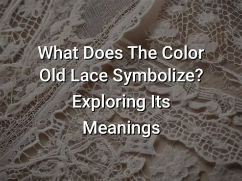 Lace as a Symbol: Exploring the Mystical and Sensual Aura of Lace