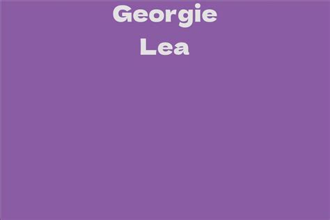 Learn More About Georgie Lea's Career