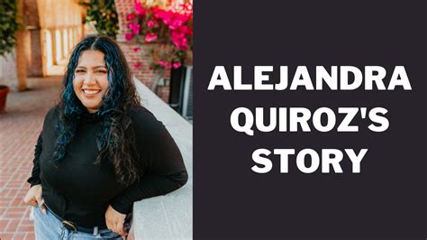 Learning from Alejandra Quiroz's Success Story