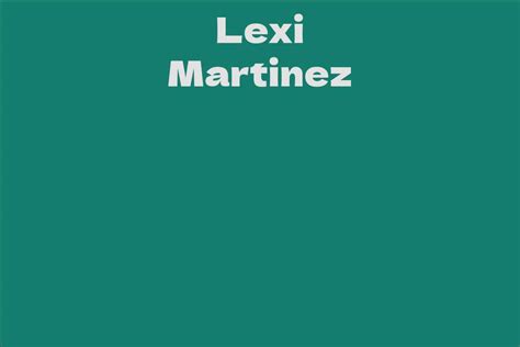 Lexi Martinez Net Worth and Investments