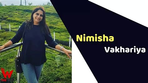 Life Story of Nimisha Vakharia