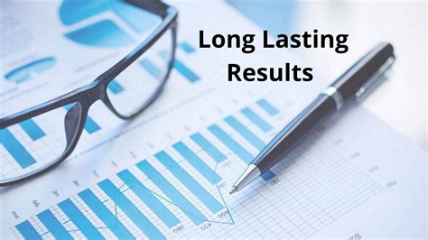 Long-lasting Results