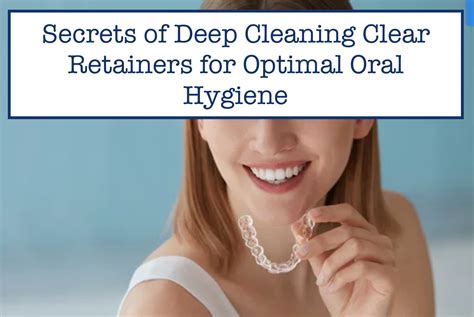 Maintaining Optimal Oral Hygiene with Your Retainer