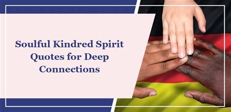 Maintaining a Deep Connection with Your Kindred Spirit