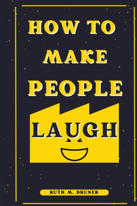 Making People Laugh: Mastering the Art of Comedy in Any Situation