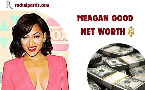 Meagan Good's Net Worth and Financial Success