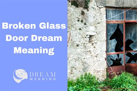 Methods for Analyzing and Interpreting Dreams Involving Shattered Glass