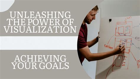 Mind Over Matter: Unleashing the Power of Visualization for Achieving Transformation