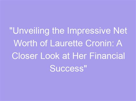 Net Worth: Unveiling Her Financial Success