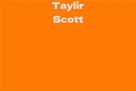 Net Worth and Earnings of Taylir Scott