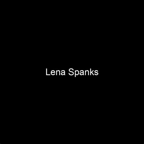 Net Worth of Lena Spanks