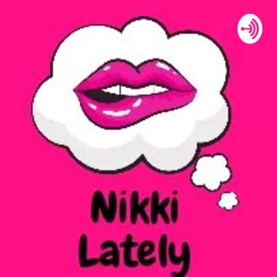 Nikki Lately: A Life in the Spotlight