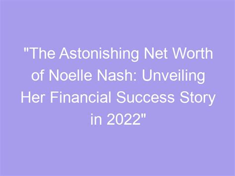 Noelle Joy Net Worth: Financial Success Revealed