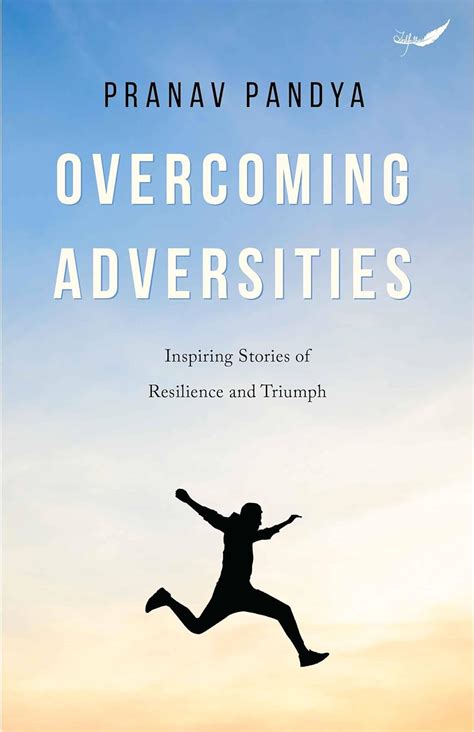 Overcoming Adversities and Triumphs