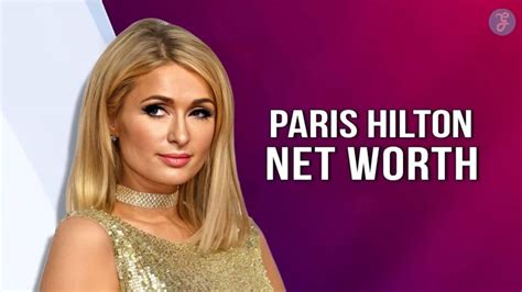 Paris Hilton's Net Worth and Assets