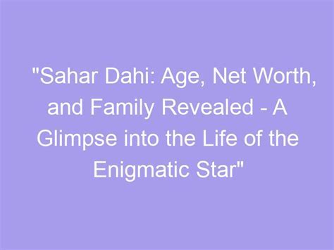 Private Life of the Enigmatic Star