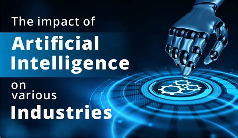 Revolutionizing the Future: The Impact of Artificial Intelligence