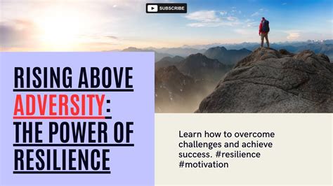 Rising Above Adversity: The Power of Resilience