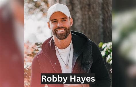 Robby Hayes Bio Age Height