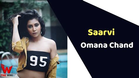 Saarvi Omana Chand Bio Age Height