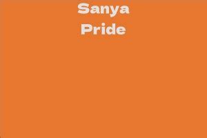 Sanya Pride Net Worth