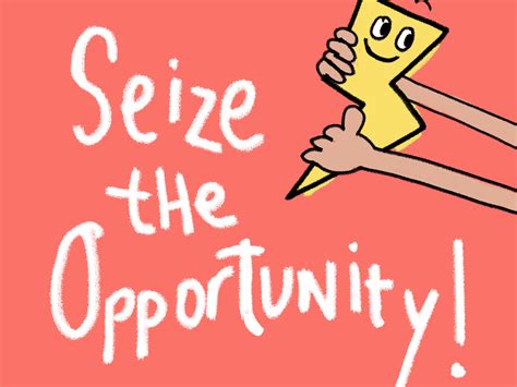 Seizing Opportunities and Displaying Your Talent