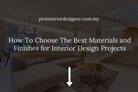 Selecting the Best Materials and Finishes