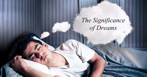 Significance of Dreams in Our Lives