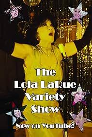 The Ascent of Lola Larue in the Showbiz World