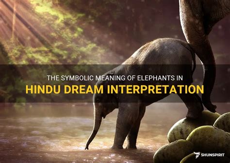 The Cultural Significance of Elephants in Dream Interpretations