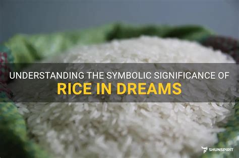 The Cultural Significance of Rice in Dreams