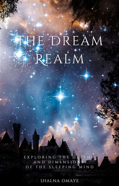 The Depths of the Unconscious Mind: Exploring the Emotional Realm of Dream Experiences