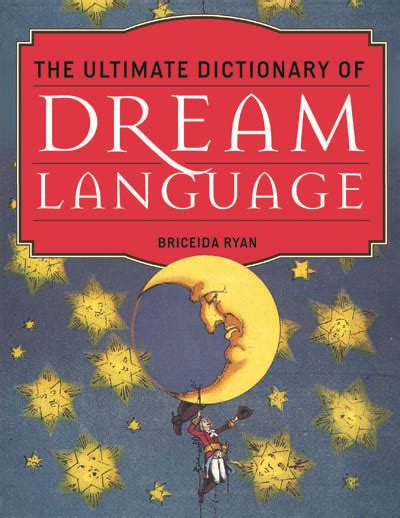 The Elaborate Lexicon of Dreams