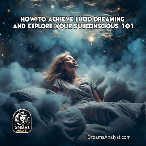 The Enchantment of Lucid Dreaming: Exploring Your Subconscious Realm