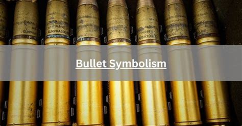 The Enigma of Unraveling the Symbolic Significance of a Bullet