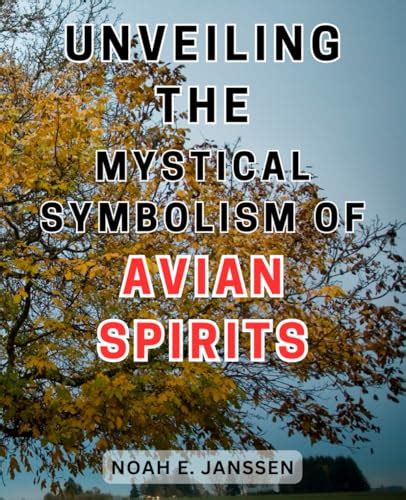 The Enigmatic Appeal of Avian Symbolism