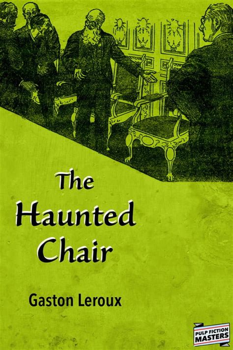 The Enigmatic Past of the Haunted Chair