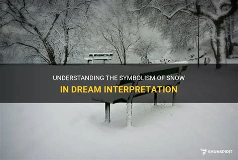 The Enigmatic Significance of Snow in Dream Interpretation